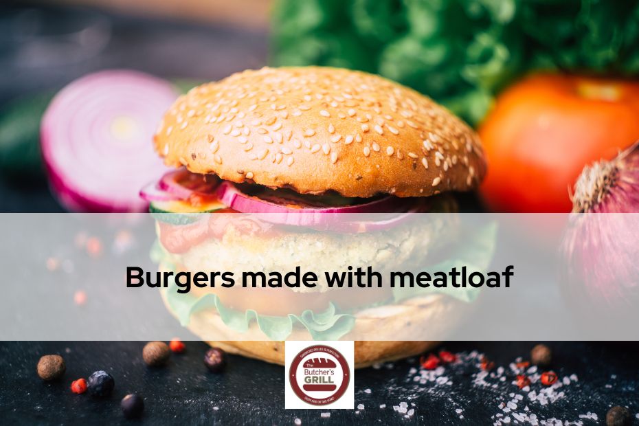 Burgers made with meatloaf